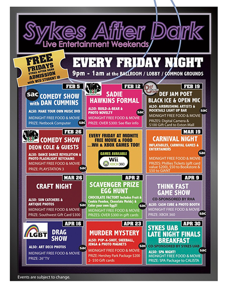 Promotional poster titled “Sykes After Dark: Live Entertainment Weekends.” The poster lists free Friday night events held from 9 p.m. to 1 a.m. at locations including the Ballroom, Lobby, and Common Grounds. The schedule is arranged by date from February through April and includes activities such as comedy shows, formal dances, movie nights, carnival night, craft night, scavenger hunt, game shows, drag show, murder mystery, and late-night finals breakfast. Each event listing includes brief descriptions, sponsors, prizes, and food offerings.
