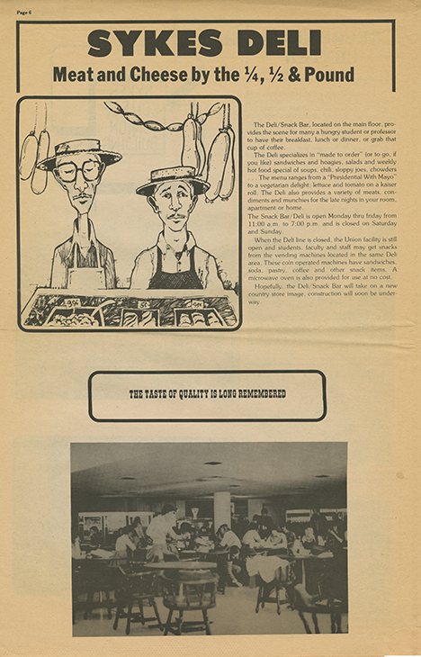 A newspaper-style advertisement titled “Sykes Deli.” The page promotes meat and cheese sold by the quarter, half, and pound. An illustrated deli worker stands behind a counter with hanging meats overhead. A block of text describes the deli and snack bar offerings, hours, and services. Below the text is the slogan “The taste of quality is long remembered,” followed by a black-and-white photograph of students seated and eating in the deli area of the student union.