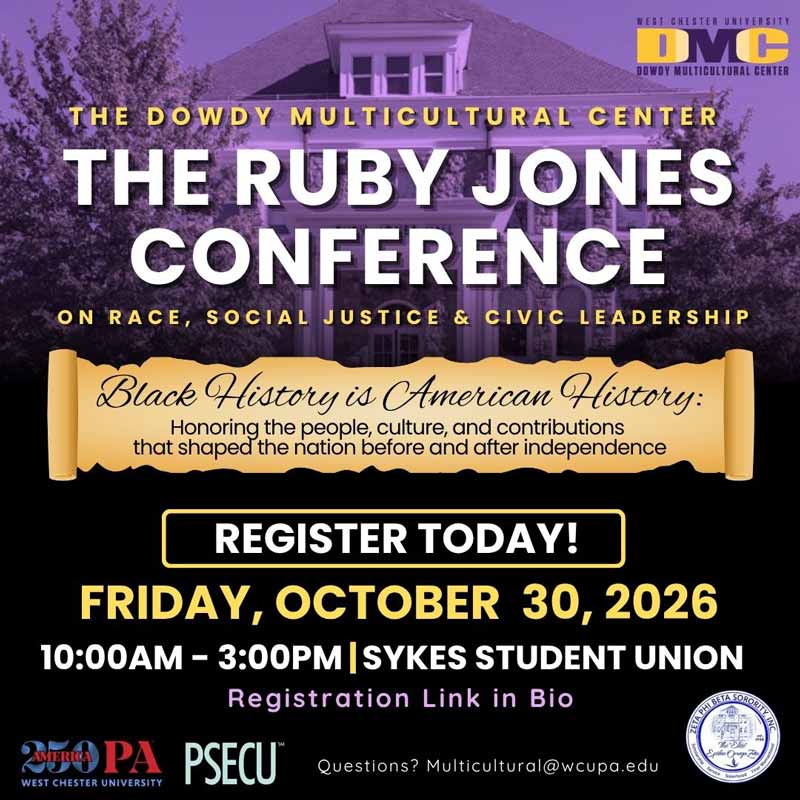 THE DOWDY MULTICULTURAL CENTER presents THE RUBY JONES CONFERENCE ON RACE, SOCIAL JUSTICE and CIVIC LEADERSHIP - Black History is American History: Honoring the people, culture, and contributions that shaped the nation before and after independence. FRIDAY, OCTOBER 30, 2026 10:00AM - 3:00PM | SYKES STUDENT UNION