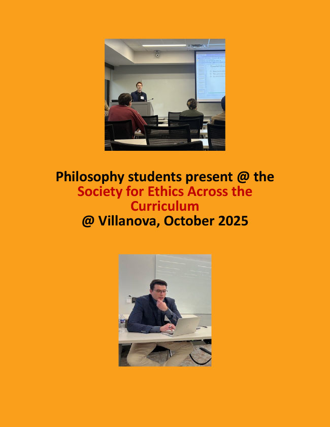 Philosophy students present at the Society for Ethics Across the Curriculum at Villanova, October 2025.