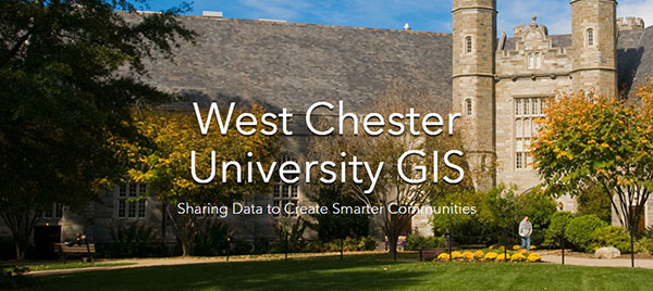 West Chester University GIS - Sharing Data to Create Smarter Communities