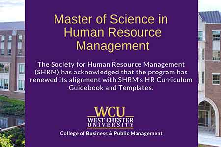 Master of Science in Human Resource management - SHRM hasacknolwdged that the program has renewedit's alignment with SHRM HR's Curriculum. 