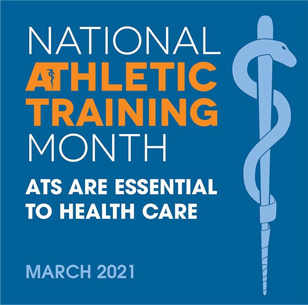 National Athletic Training Month - ATS Are Essential To Health Care - March 2021