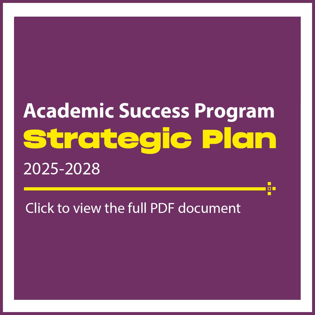 Academic Success Program Strategic Plan 2025-2028. Click to view the full document